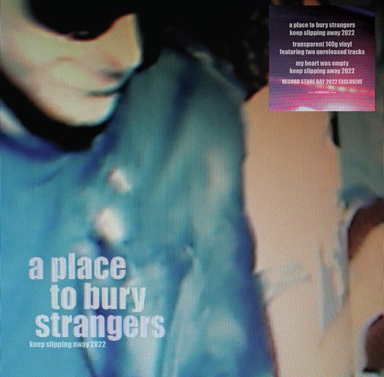 A Place To Bury Strangers – Keep Slipping Away 2022