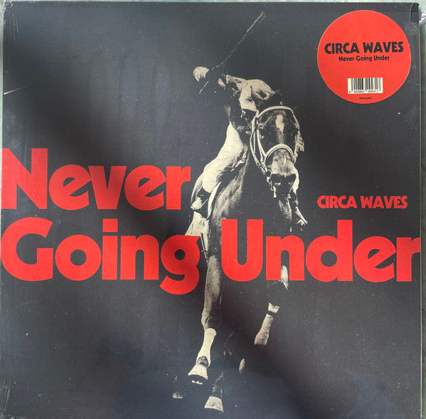 Circa Waves – Never Going Under