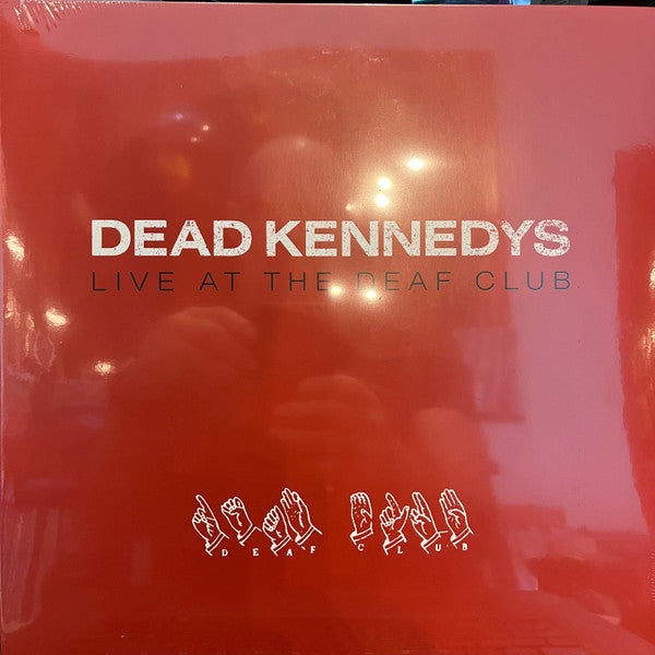 Dead Kennedys - Live At The Deaf Club