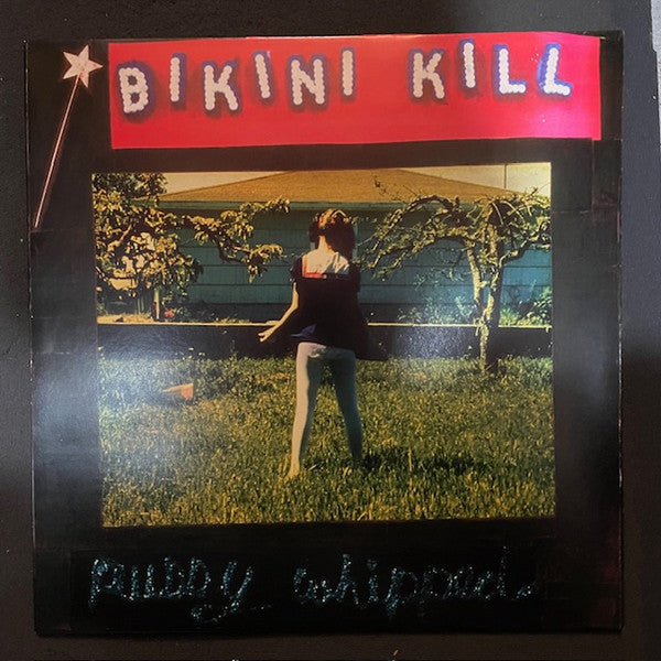 Bikini Kill – Pussy Whipped