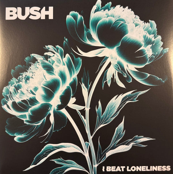 Bush – I Beat Loneliness