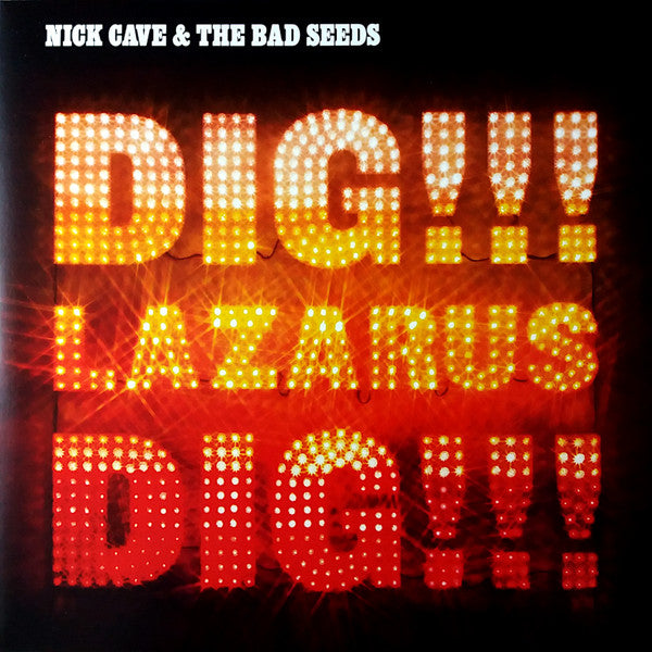 Nick Cave & The Bad Seeds – Dig, Lazarus, Dig!!!