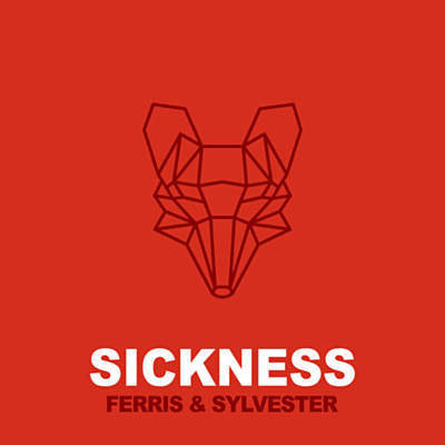 Ferris & Sylvester – Sickness