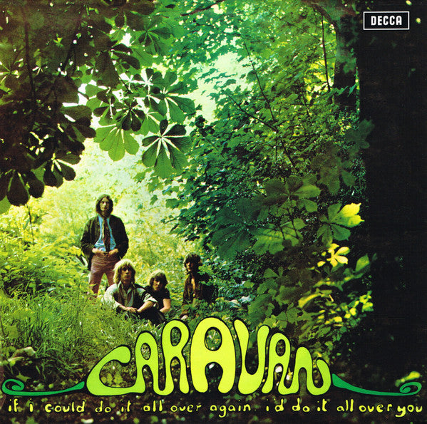 Caravan - If I Could Do It All Over Again, I'd Do It All Over You
