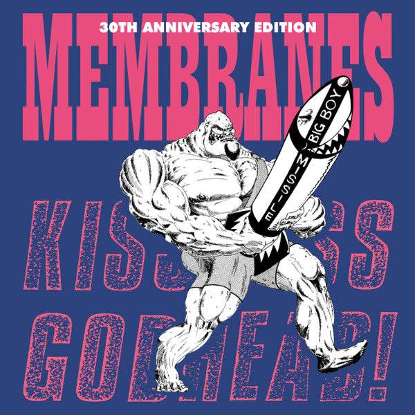 Membranes* - Kiss Ass... Godhead! (30th Anniversary Edition)