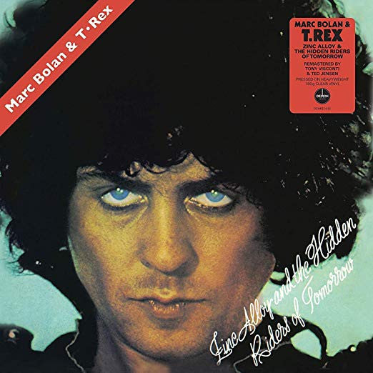 Marc Bolan & T•Rex* - Zinc Alloy And The Hidden Riders Of Tomorrow - A Creamed Cage In August