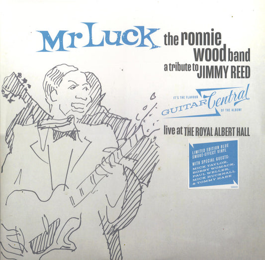 The Ronnie Wood Band - Mr Luck - A Tribute To Jimmy Reed: Live At The Royal Albert Hall