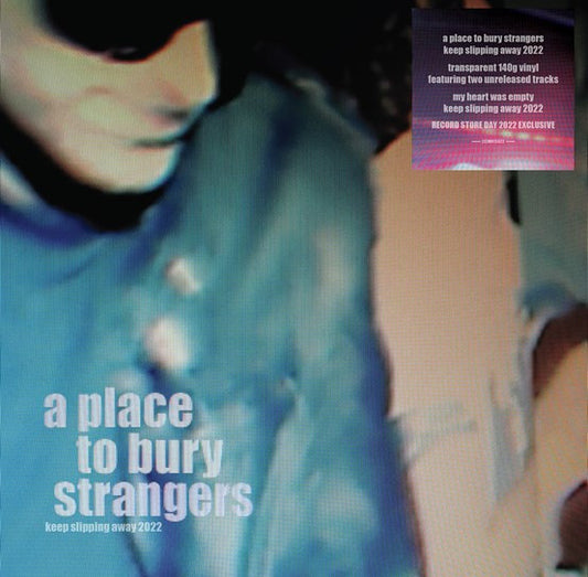 A Place To Bury Strangers – Keep Slipping Away 2022