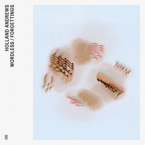 Holland Andrews – Wordless / Forgettings