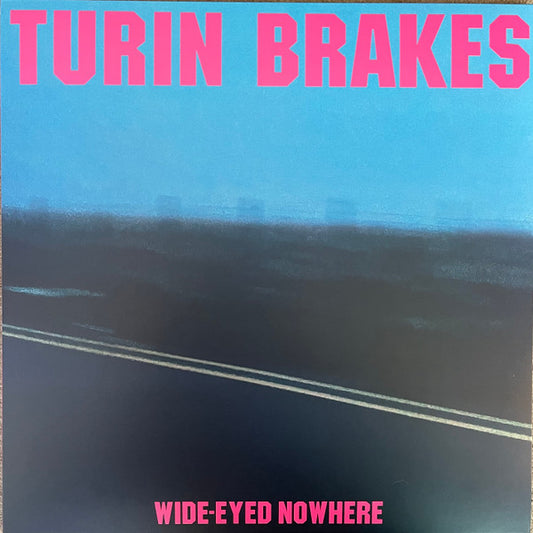 Turin Brakes – Wide-Eyed Nowhere