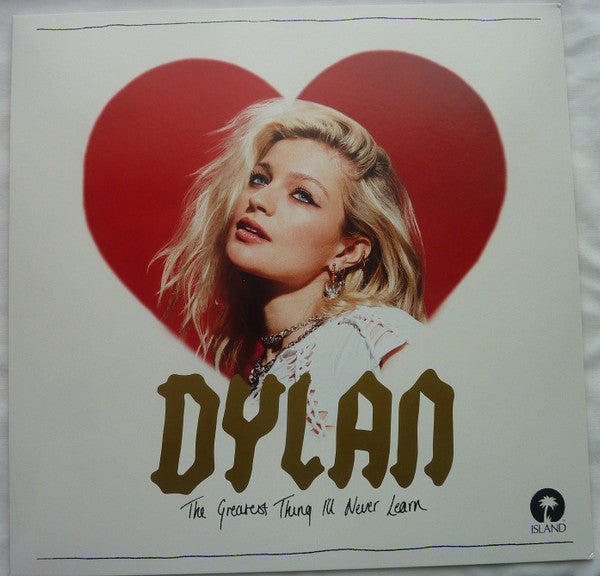 Dylan – The Greatest Thing I'll Never Learn