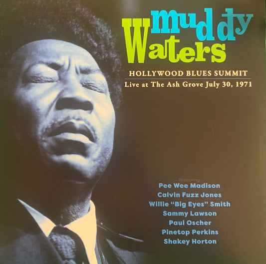 Muddy Waters – Hollywood Blues Summit (Live At The Ash Grove July 30, 1971)