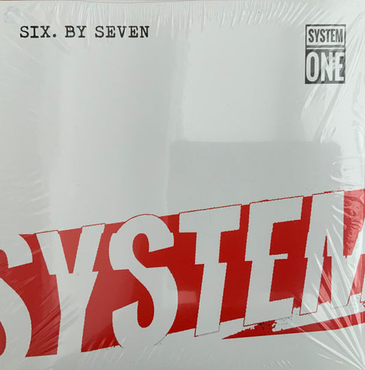 Six. By Seven – System One