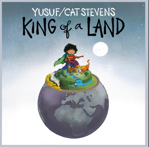 Yusuf* / Cat Stevens – King Of A Land