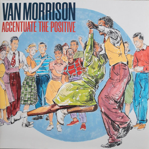 Van Morrison – Accentuate The Positive