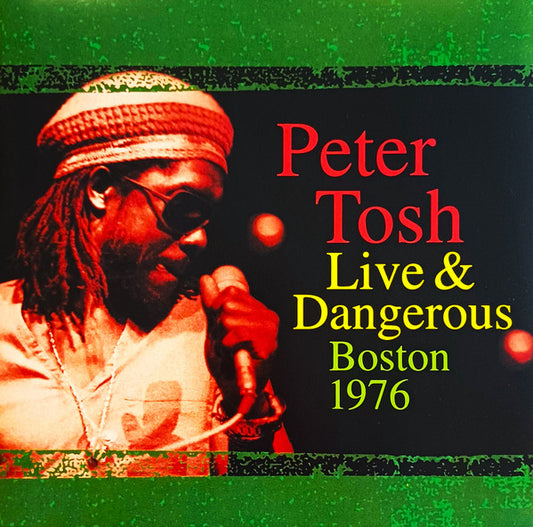 Peter Tosh – Live & Dangerous: Boston 1976