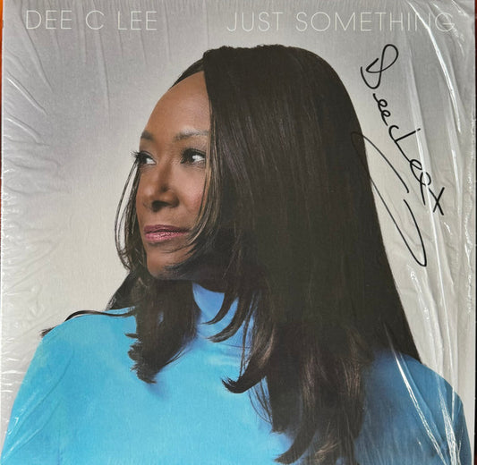 Dee C Lee* - Just Something
