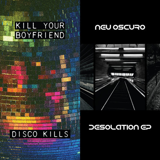 Kill Your Boyfriend (2), Neu Oscuro - Disco Kills EP - Desolation EP