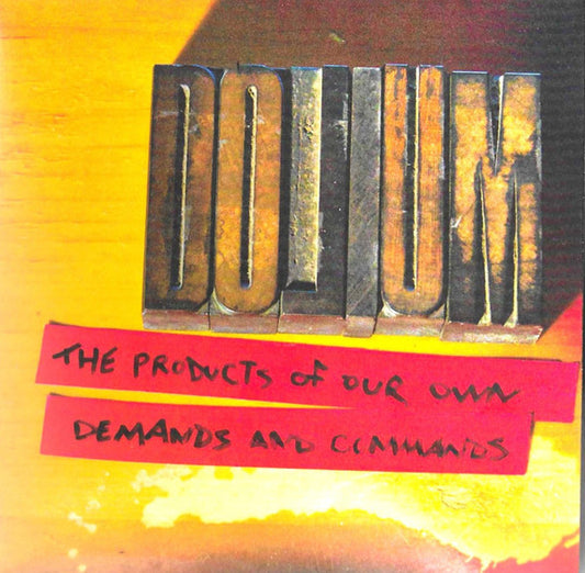Dolium - The Products Of Our Own Demands And Commands