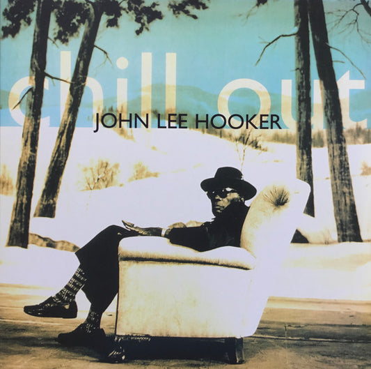 John Lee Hooker - Chill Out
