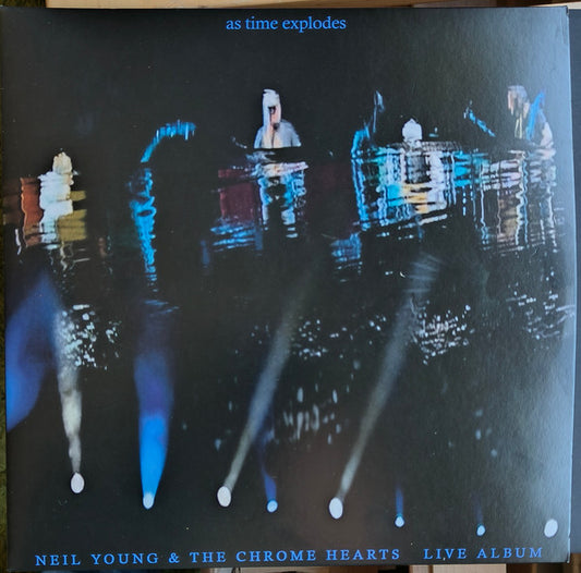 Neil Young & The Chrome Hearts - As Time Explodes (Live Album) (RSD 2026)