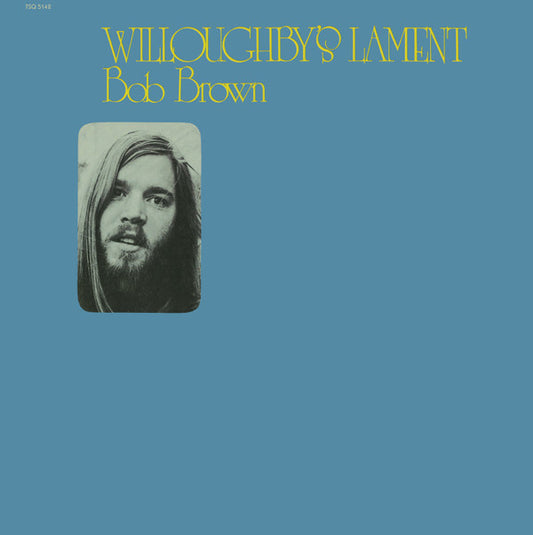 Bob Brown (9) - Willoughby's Lament