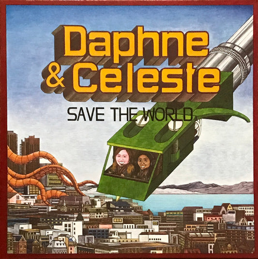 Daphne & Celeste* - Daphne & Celeste Save The World