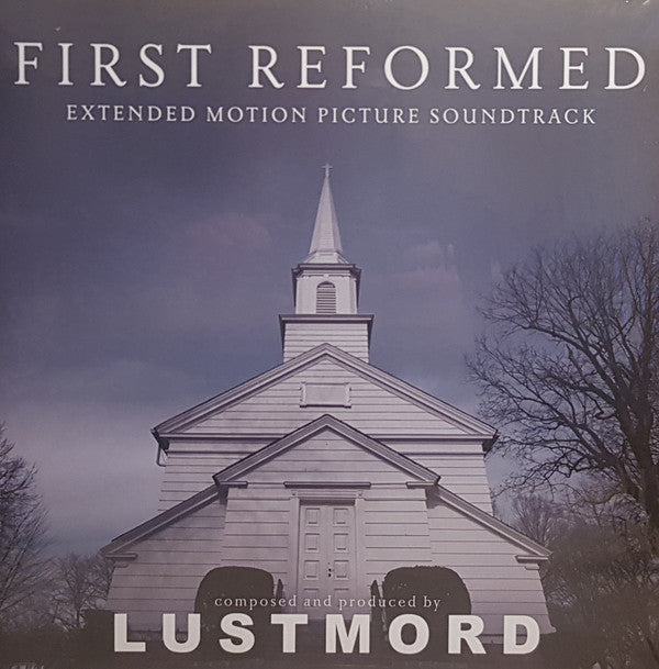 Lustmord - First Reformed (Extended Motion Picture Soundtrack)