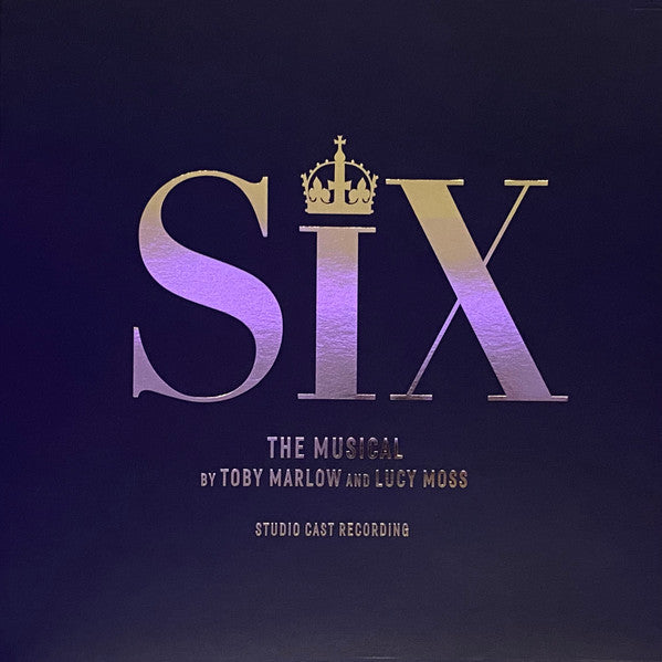 Toby Marlow And Lucy Moss - Six: The Musical (Studio Cast Recording)