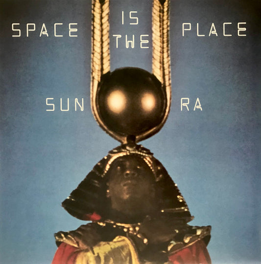 Sun Ra And The Intergalactic Infinity Orchestra* - Space Is The Place